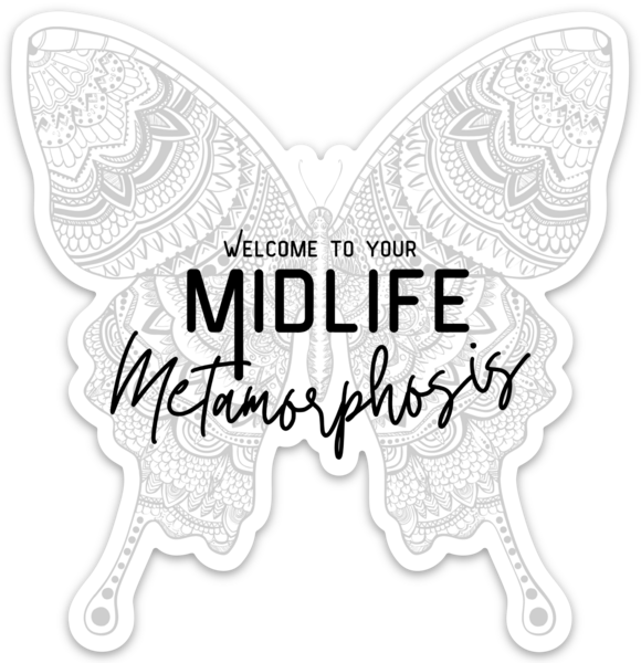 Welcome to Your Midlife Metamorphosis - feelCling