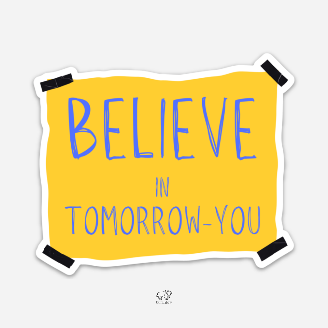 Believe In Tomorrow You - feelcling