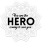 You are the hero - feelCling